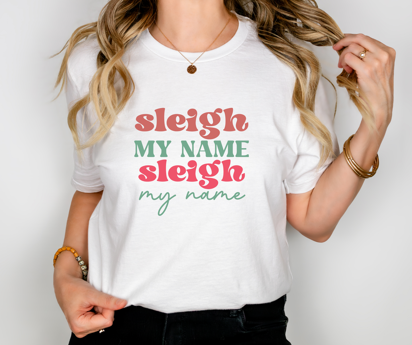 Sleigh My Name Adult Tee