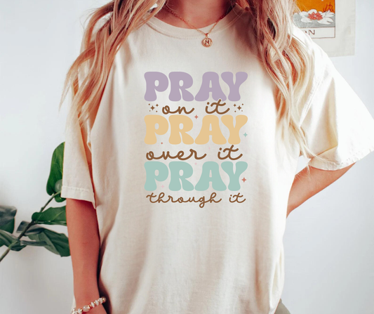 Pray, Pray, Pray Adult Tee